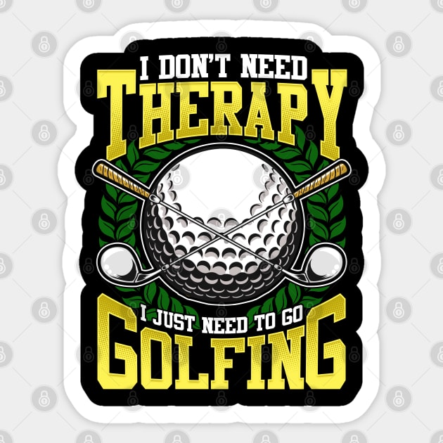 Golf Golfing Therapy Funny Quotes Humor Sayings Gift Sticker by E